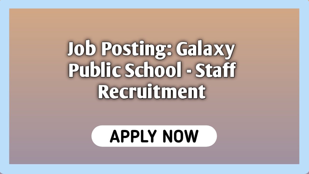 job posting galaxy public school staff recruitment